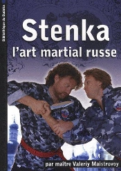 Stenka ; L'Art Martial Russe
