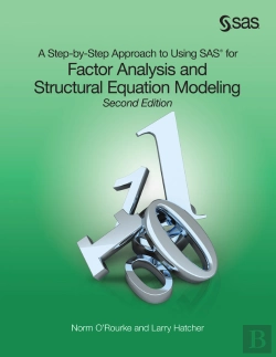 Bertrand.pt - Step-By-Step Approach To Using Sas For Factor Analysis And Structural Equation Modeling, Second Edition