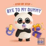 Step By Step. Bye To My Dummy