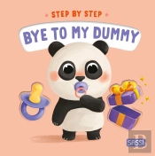 Step By Step. Bye To My Dummy