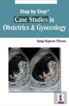 Step By Step: Case Studies In Obstetrics & Gynecology