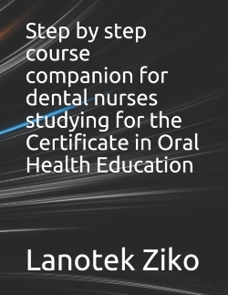 Bertrand.pt - Step By Step Course Companion For Dental Nurses Studying For The Certificate In Oral Health Education