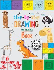 Step-By-Step Drawing And Practice Book
