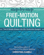 Step-By-Step Free-Motion Quilting