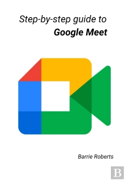 Bertrand.pt - Step-By-Step Guide To Google Meet