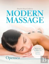 Step-By-Step Guide To Modern Massage