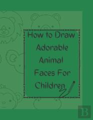 Step By Step How To Draw Animal Faces