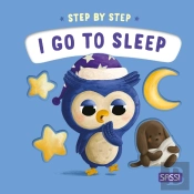 Step By Step. I Go To Sleep