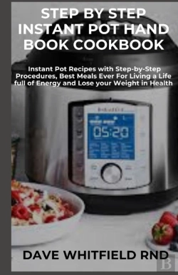 Bertrand.pt - Step By Step Instant Pot Hand Book Cookbook