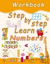 Step By Step Learn Numbers Workbook