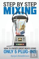 Step By Step Mixing