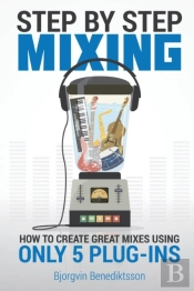 Step By Step Mixing