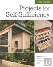 Step-By-Step Projects For Self-Sufficiency