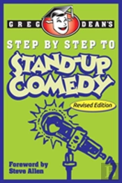 Step By Step To Stand-Up Comedy - Revised Edition