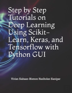 Bertrand.pt - Step By Step Tutorials On Deep Learning  Using Scikit-Learn, Keras, And Tensorflow  With Python Gui