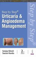 Step By Step: Urticaria & Angioedema Management