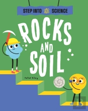 Step Into Science: Rocks And Soil
