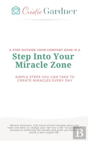 Step Into Your Miracle Zone