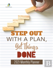Step Out With A Plan, Get Things Done