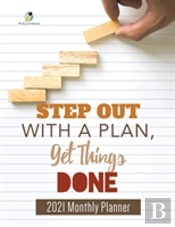 Step Out With A Plan, Get Things Done