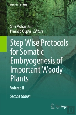 Bertrand.pt - Step Wise Protocols For Somatic Embryogenesis Of Important Woody Plants