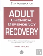 Step Workbook For Adult Chemical Dependency Recovery