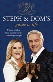 Steph And Dom'S Guide To Life