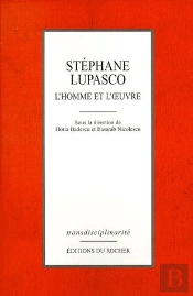 Stephan Lupasco ; L'Homme Et L'Oeuvre