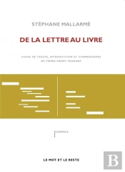 Stéphane Mallarmé ; De La Lettre Au Livre