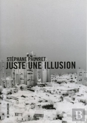 Stephane Pauvret - Juste Une Illusion