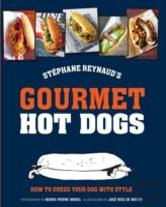 Stephane Reynaud'S Hot Dog Recipes A La Francaise