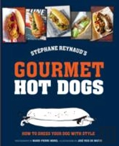 Stephane Reynaud'S Hot Dog Recipes A La Francaise