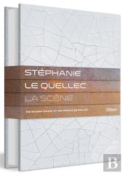 Stéphanie Le Quellec ; La Scène