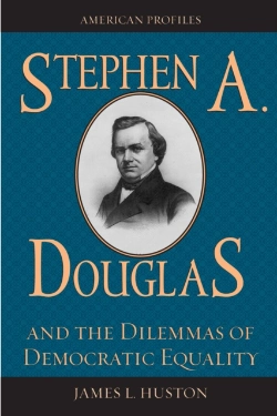 Bertrand.pt - Stephen A. Douglas And The Dilemmas Of Democratic Equality