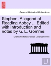 Stephen. A Legend Of Reading Abbey ... E