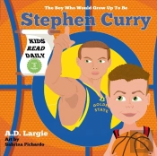 Stephen Curry #30: The Boy Who Would Gro