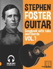 Stephen Foster - Guitar Songbook For Beginners With Tabs And Chords Vol. 1