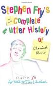 Stephen Fry'S Incomplete And Utter History Of Classical Music