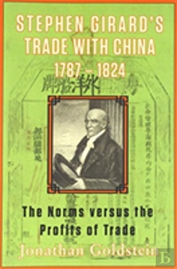 Bertrand.pt - Stephen Girards Trade With China 1787-