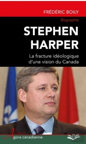 Stephen Harper La Fracture Ideologique D'Une Vision Du Canada