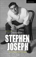 Stephen Joseph: Theatre Pioneer And Provocateur