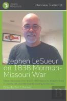 Stephen Lesueur On 1838 Mormon-Missouri War