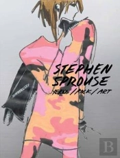 Stephen Sprouse Xerox/Rock/Art : Drawings And Ephemera 1970-80 /Anglais