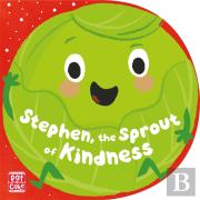 Stephen, The Sprout Of Kindness