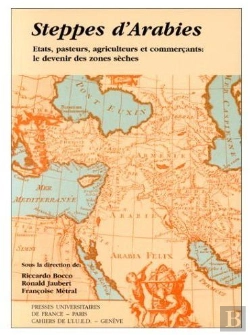 Bertrand.pt - Steppes D'Arabies ; États, Pasteurs, Agriculteurs Et Commerçants : Le Devenir Des Zones Sèches