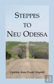 Steppes To Neu Odessa: Germans From Russ