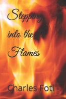 Stepping Into The Flames