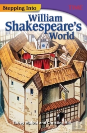 Stepping Into William Shakespeare'S World