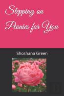 Stepping On Peonies For You