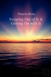 Stepping Out Of It & Getting On With It